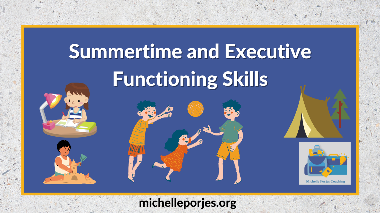 Summertime and EF Skills